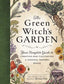 Green Witch's Garden by Arin Murphy-Hiscock: Hardcover; 224 pages / English